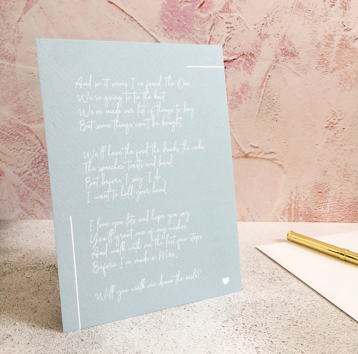 Will you walk me down the aisle? proposal poem for brides/grooms to ask a parent, friend, relative or child to walk them down the aisle on their wedding day. The poem has 3 verses, ending in the line 'Will you walk me down the aisle?' It is printed double-sided at 5x7" and is printed on 300gsm textured matte card, and comes with an envelope.