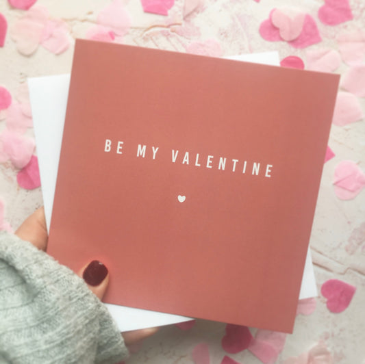 Be My Valentine Card in Blush for your Fiancé(e), Wife, Husband, Girlfriend, Boyfriend, Partner
